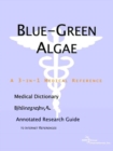 Image for Blue-Green Algae - A Medical Dictionary, Bibliography, and Annotated Research Guide to Internet References