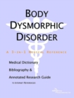 Image for Body Dysmorphic Disorder - A Medical Dictionary, Bibliography, and Annotated Research Guide to Internet References