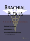 Image for Brachial Plexus - A Medical Dictionary, Bibliography, and Annotated Research Guide to Internet References