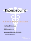 Image for Bronchiolitis - A Medical Dictionary, Bibliography, and Annotated Research Guide to Internet References