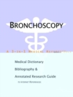 Image for Bronchoscopy - A Medical Dictionary, Bibliography, and Annotated Research Guide to Internet References