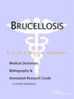 Image for Brucellosis - A Medical Dictionary, Bibliography, and Annotated Research Guide to Internet References