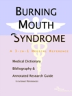 Image for Burning Mouth Syndrome - A Medical Dictionary, Bibliography, and Annotated Research Guide to Internet References