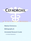 Image for Cefadroxil - A Medical Dictionary, Bibliography, and Annotated Research Guide to Internet References