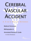 Image for Cerebral Vascular Accident - A Medical Dictionary, Bibliography, and Annotated Research Guide to Internet References