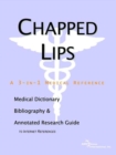 Image for Chapped Lips - A Medical Dictionary, Bibliography, and Annotated Research Guide to Internet References