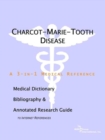 Image for Charcot-Marie-Tooth Disease - A Medical Dictionary, Bibliography, and Annotated Research Guide to Internet References
