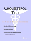 Image for Cholesterol Test - A Medical Dictionary, Bibliography, and Annotated Research Guide to Internet References