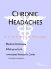 Image for Chronic Headaches - A Medical Dictionary, Bibliography, and Annotated Research Guide to Internet References