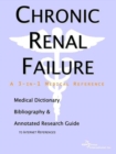 Image for Chronic Renal Failure - A Medical Dictionary, Bibliography, and Annotated Research Guide to Internet References