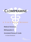 Image for Clomipramine - A Medical Dictionary, Bibliography, and Annotated Research Guide to Internet References
