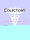 Image for Colectomy - A Medical Dictionary, Bibliography, and Annotated Research Guide to Internet References