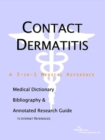 Image for Contact Dermatitis - A Medical Dictionary, Bibliography, and Annotated Research Guide to Internet References