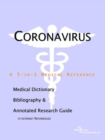 Image for Coronavirus - A Medical Dictionary, Bibliography, and Annotated Research Guide to Internet References