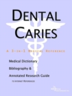 Image for Dental Caries - A Medical Dictionary, Bibliography, and Annotated Research Guide to Internet References