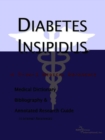 Image for Diabetes Insipidus - A Medical Dictionary, Bibliography, and Annotated Research Guide to Internet References