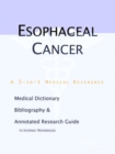 Image for Esophageal Cancer - A Medical Dictionary, Bibliography, and Annotated Research Guide to Internet References