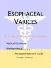 Image for Esophageal Varices - A Medical Dictionary, Bibliography, and Annotated Research Guide to Internet References