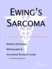 Image for Ewing&#39;s Sarcoma - A Medical Dictionary, Bibliography, and Annotated Research Guide to Internet References
