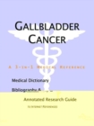Image for Gallbladder Cancer - A Medical Dictionary, Bibliography, and Annotated Research Guide to Internet References