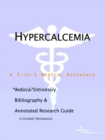Image for Hypercalcemia - A Medical Dictionary, Bibliography, and Annotated Research Guide to Internet References
