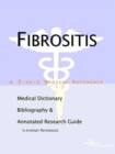 Image for Fibrositis - A Medical Dictionary, Bibliography, and Annotated Research Guide to Internet References