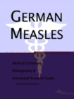 Image for German Measles - A Medical Dictionary, Bibliography, and Annotated Research Guide to Internet References