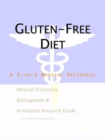 Image for Gluten-Free Diet - A Medical Dictionary, Bibliography, and Annotated Research Guide to Internet References