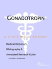 Image for Gonadotropin - A Medical Dictionary, Bibliography, and Annotated Research Guide to Internet References