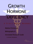 Image for Growth Hormone Deficiency - A Medical Dictionary, Bibliography, and Annotated Research Guide to Internet References