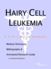 Image for Hairy Cell Leukemia - A Medical Dictionary, Bibliography, and Annotated Research Guide to Internet References