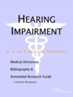Image for Hearing Impairment - A Medical Dictionary, Bibliography, and Annotated Research Guide to Internet References