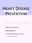 Image for Heart Disease Prevention - A Medical Dictionary, Bibliography, and Annotated Research Guide to Internet References