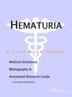 Image for Hematuria - A Medical Dictionary, Bibliography, and Annotated Research Guide to Internet References
