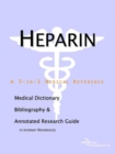 Image for Heparin - A Medical Dictionary, Bibliography, and Annotated Research Guide to Internet References
