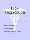 Image for High Triglycerides - A Medical Dictionary, Bibliography, and Annotated Research Guide to Internet References