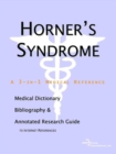 Image for Horner&#39;s Syndrome - A Medical Dictionary, Bibliography, and Annotated Research Guide to Internet References