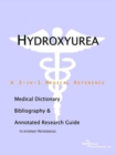 Image for Hydroxyurea - A Medical Dictionary, Bibliography, and Annotated Research Guide to Internet References