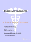 Image for Hyperparathyroidism - A Medical Dictionary, Bibliography, and Annotated Research Guide to Internet References