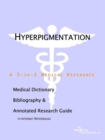 Image for Hyperpigmentation - A Medical Dictionary, Bibliography, and Annotated Research Guide to Internet References