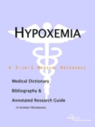 Image for Hypoxemia - A Medical Dictionary, Bibliography, and Annotated Research Guide to Internet References