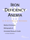 Image for Iron Deficiency Anemia - A Medical Dictionary, Bibliography, and Annotated Research Guide to Internet References