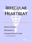 Image for Irregular Heartbeat - A Medical Dictionary, Bibliography, and Annotated Research Guide to Internet References