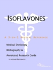 Image for Isoflavones - A Medical Dictionary, Bibliography, and Annotated Research Guide to Internet References