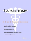 Image for Laparotomy - A Medical Dictionary, Bibliography, and Annotated Research Guide to Internet References