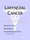 Image for Laryngeal Cancer - A Medical Dictionary, Bibliography, and Annotated Research Guide to Internet References