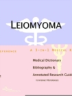 Image for Leiomyoma - A Medical Dictionary, Bibliography, and Annotated Research Guide to Internet References