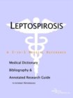 Image for Leptospirosis - A Medical Dictionary, Bibliography, and Annotated Research Guide to Internet References