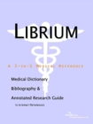 Image for Librium - A Medical Dictionary, Bibliography, and Annotated Research Guide to Internet References