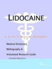 Image for Lidocaine - A Medical Dictionary, Bibliography, and Annotated Research Guide to Internet References